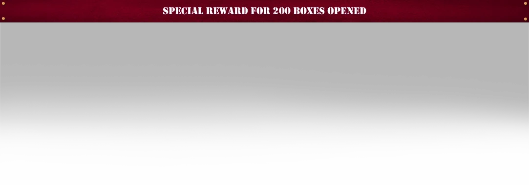 Special Reward For 200 Boxes Open